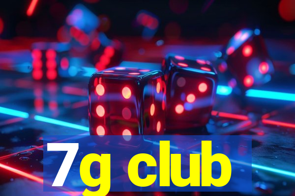 7g club